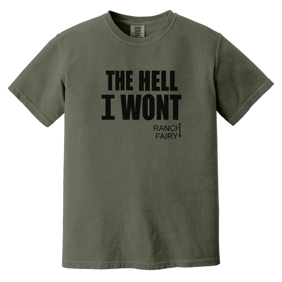The Hell I Wont Heavyweight Tee