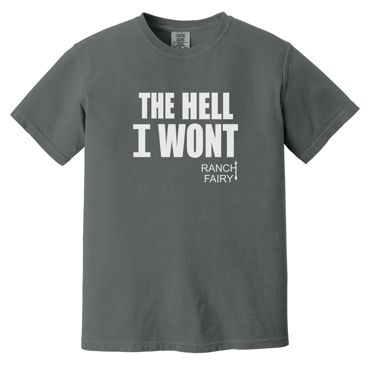 The Hell I Wont Heavyweight Tee