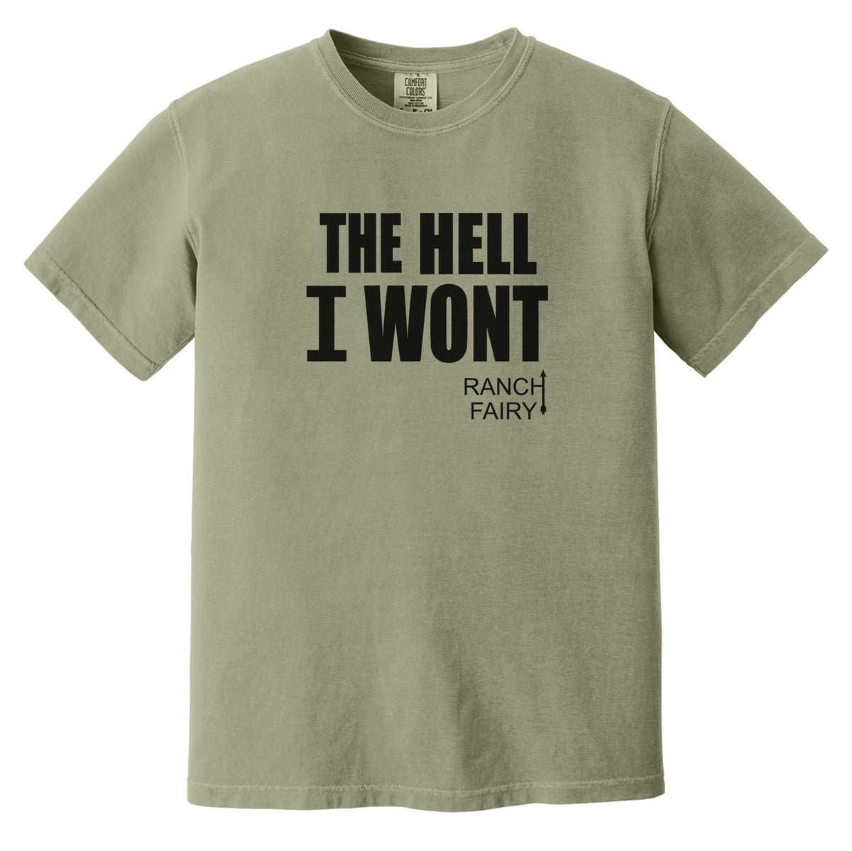 The Hell I Wont Heavyweight Tee