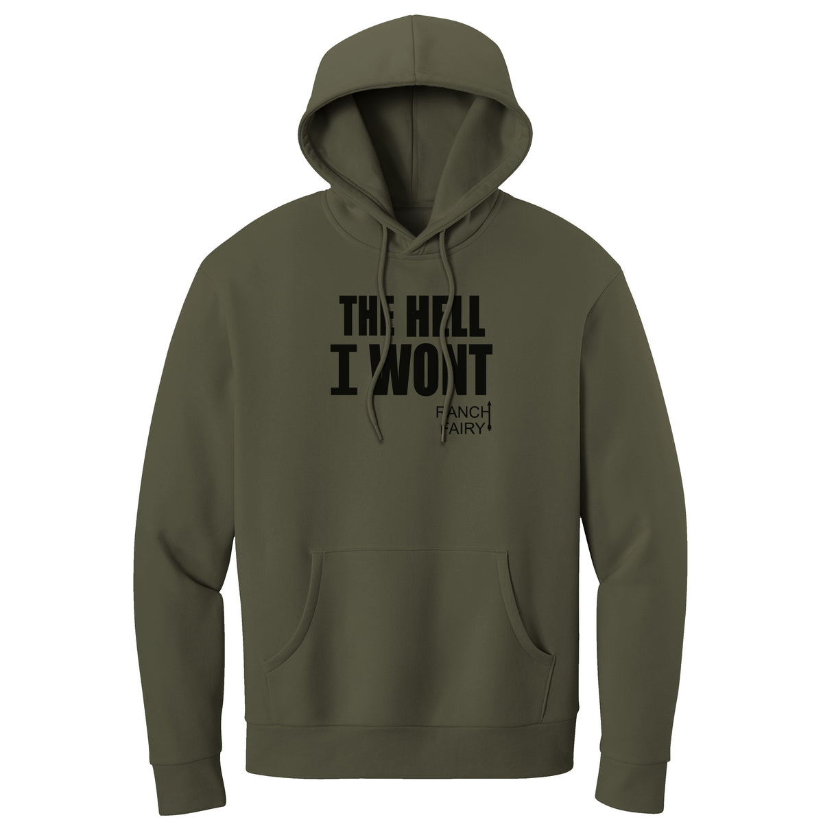 The Hell I Wont Hoodie