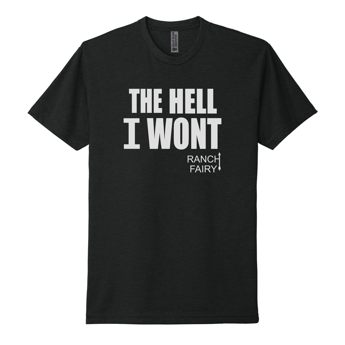 The Hell I Wont Tee