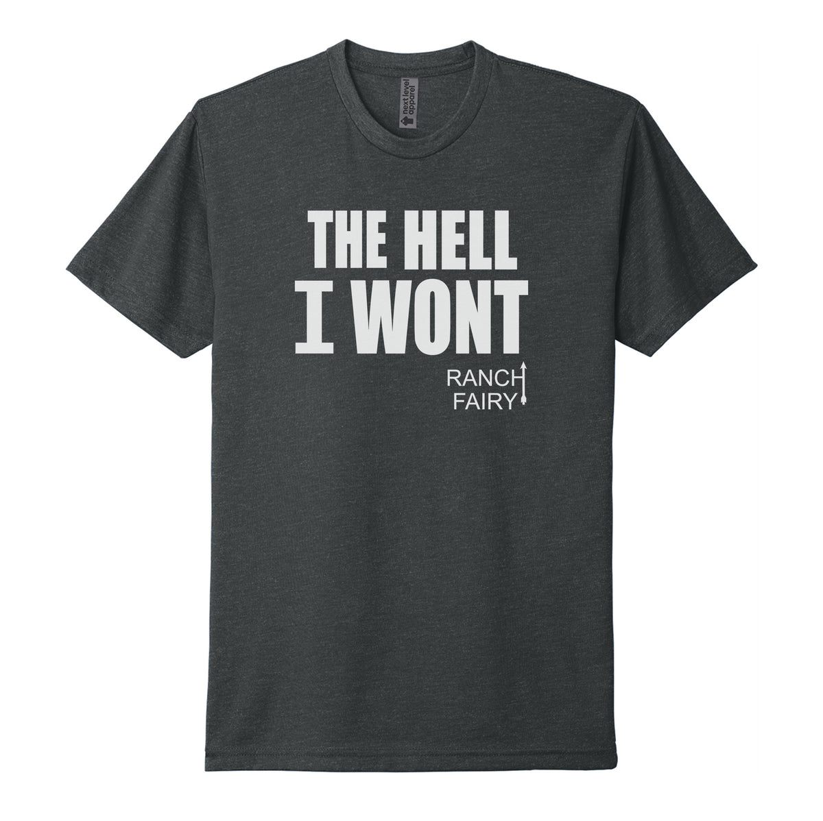 The Hell I Wont Tee