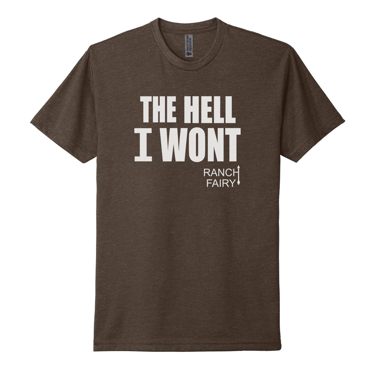 The Hell I Wont Tee
