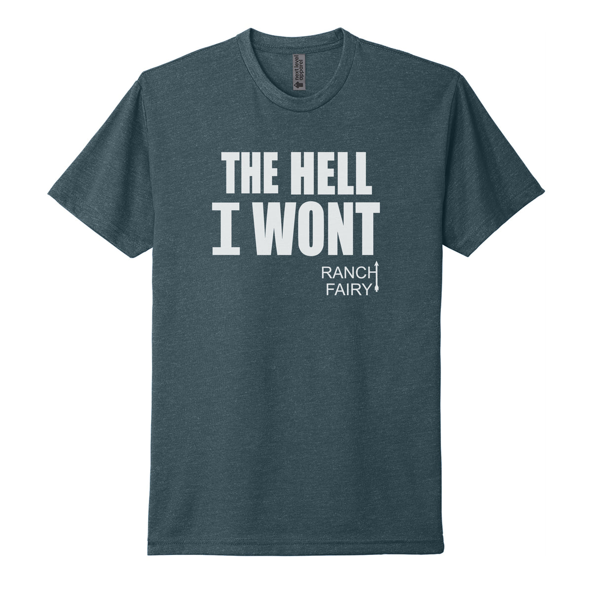The Hell I Wont Tee