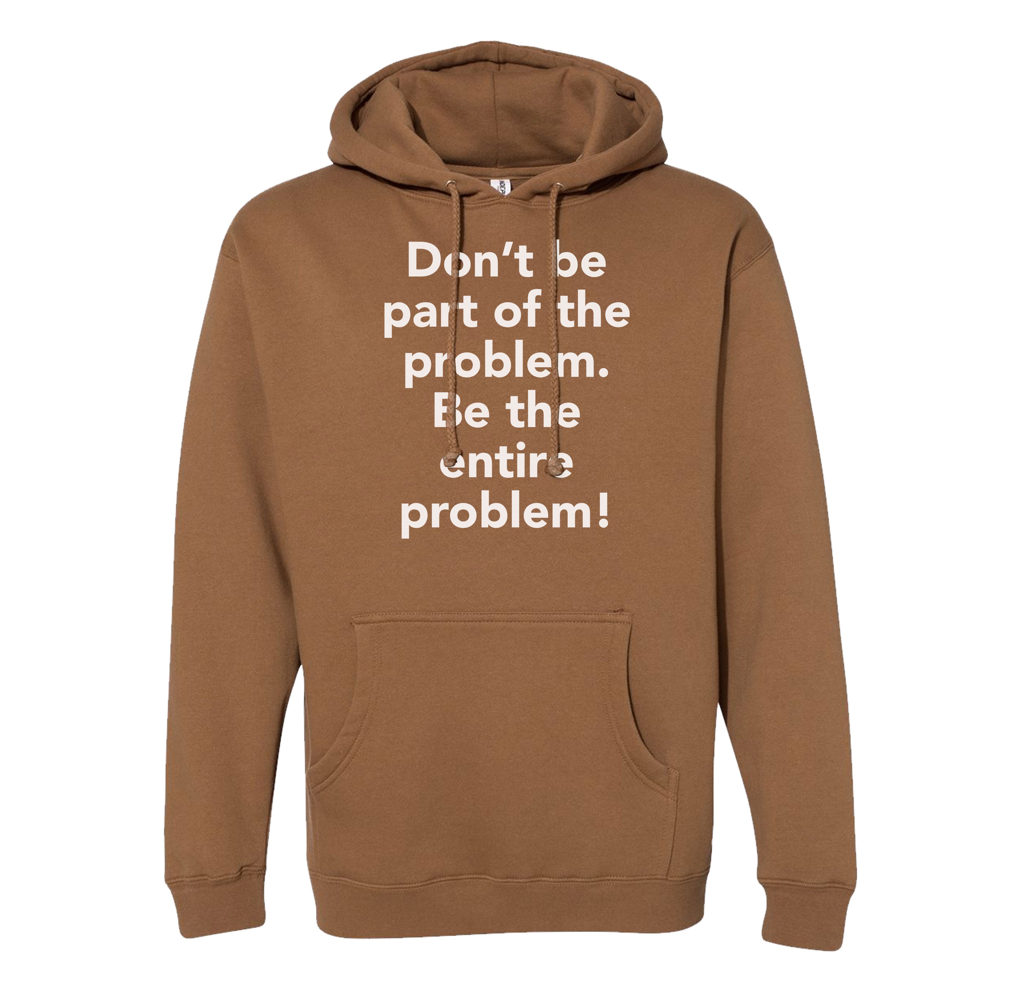 Entire Problem Hoodie