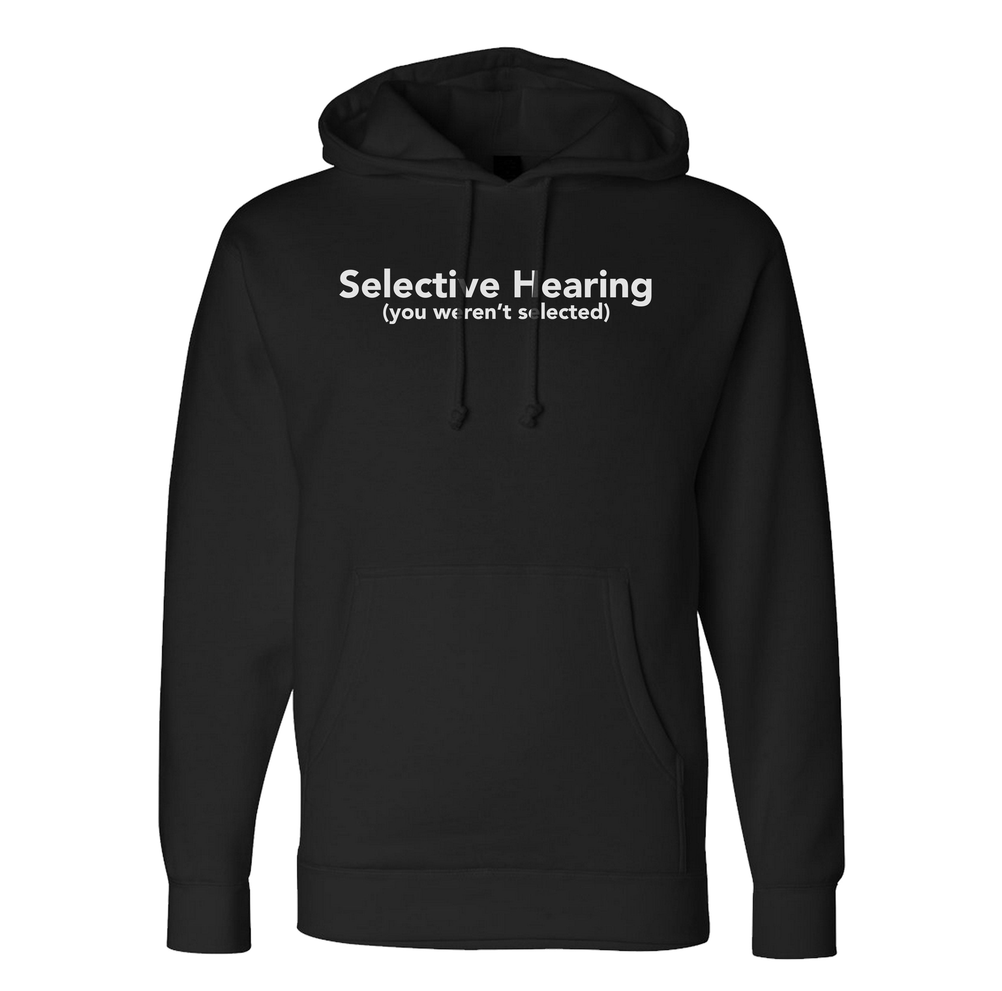 Selective Hearing Hoodie