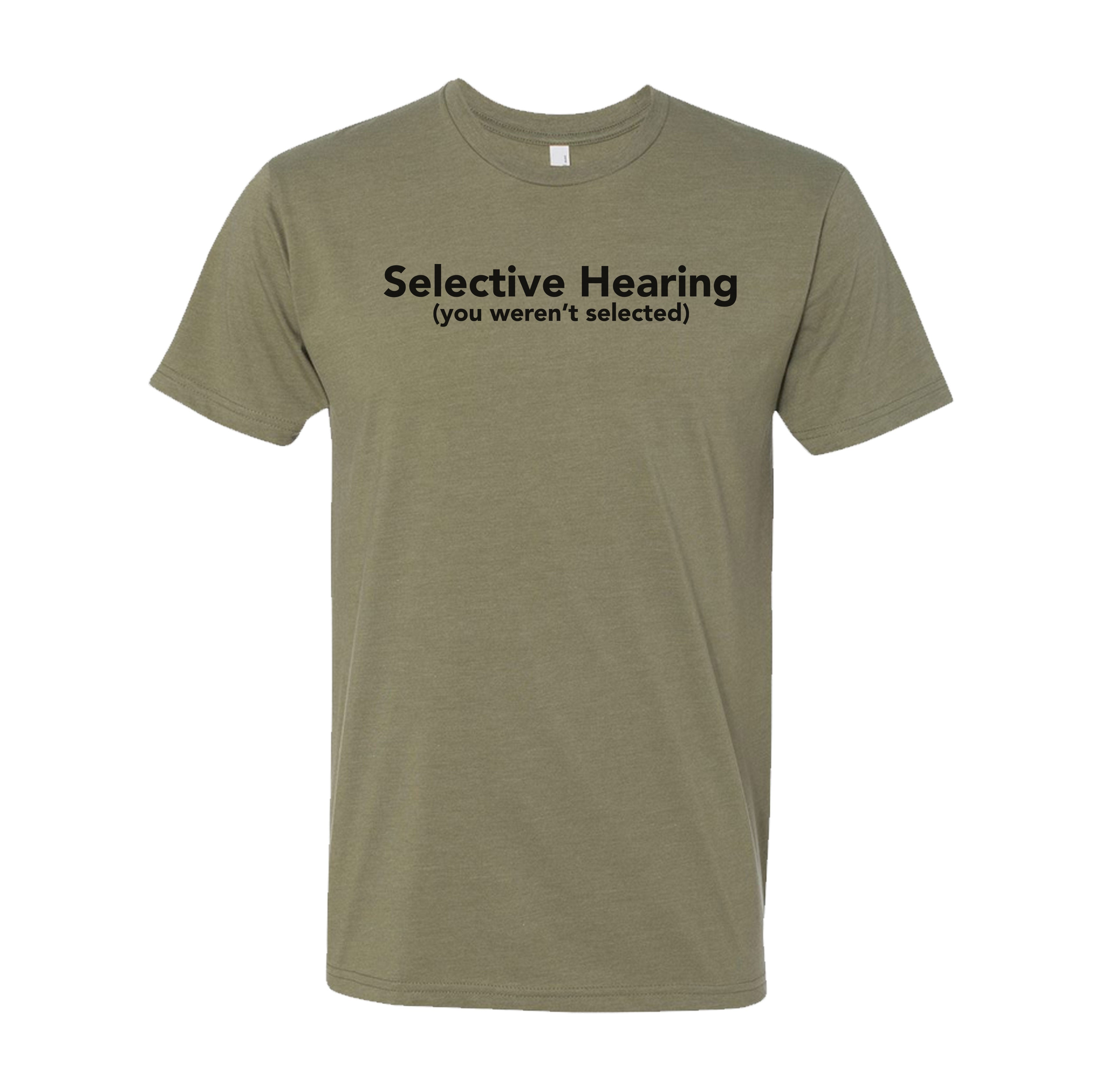 Selective Hearing Tee