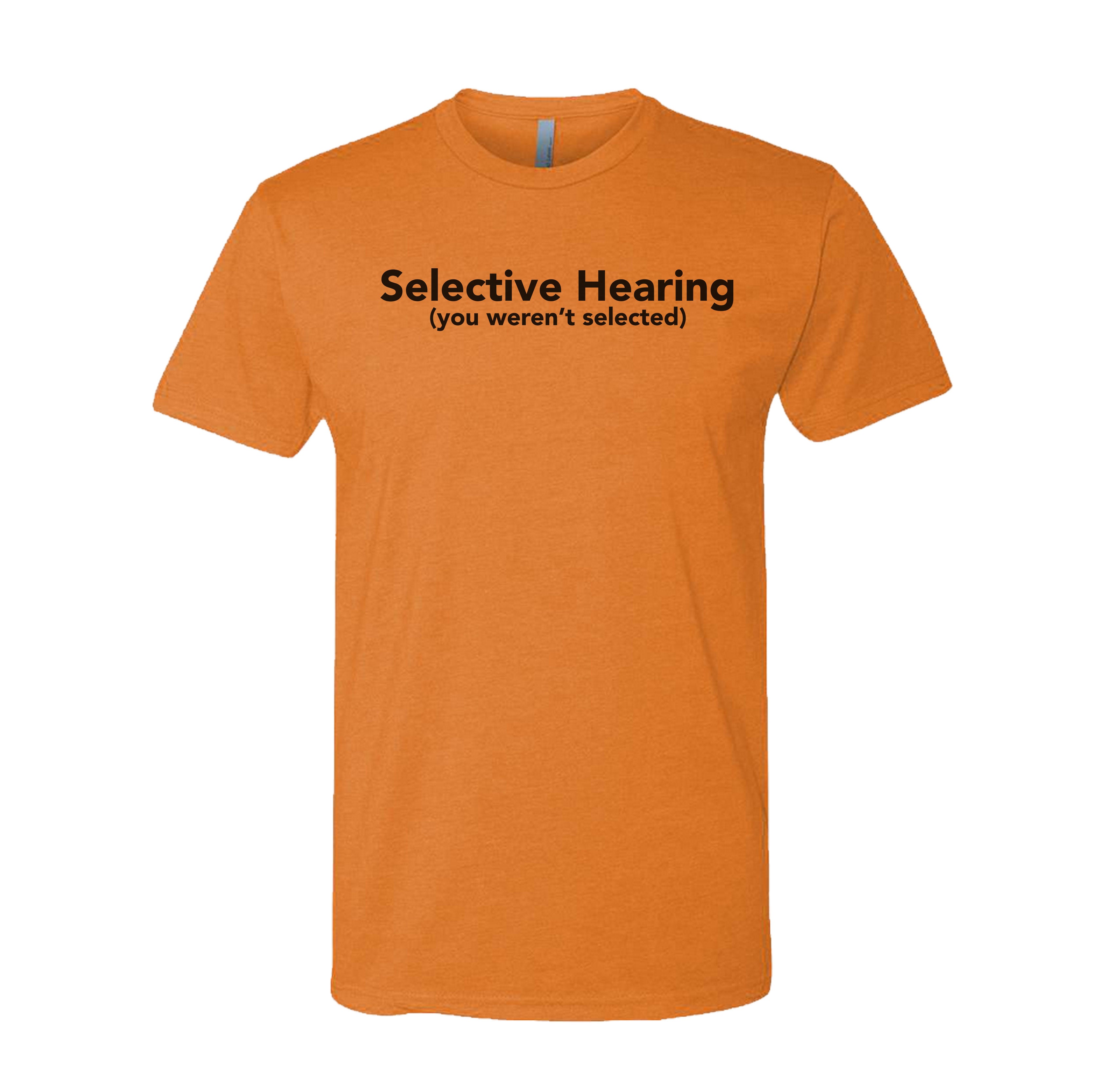 Selective Hearing Tee